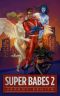 [Super Babes 02] • Super Babes 2 · A Superhero LitRPG Adventure